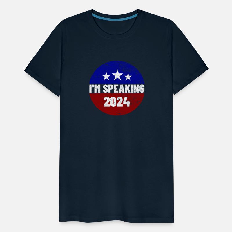 I'm Speaking 2024 - Bold Patriotic Election Slogan