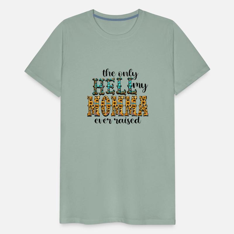 Im The Only Hell My Mama Ever Raised Cowboy Cow