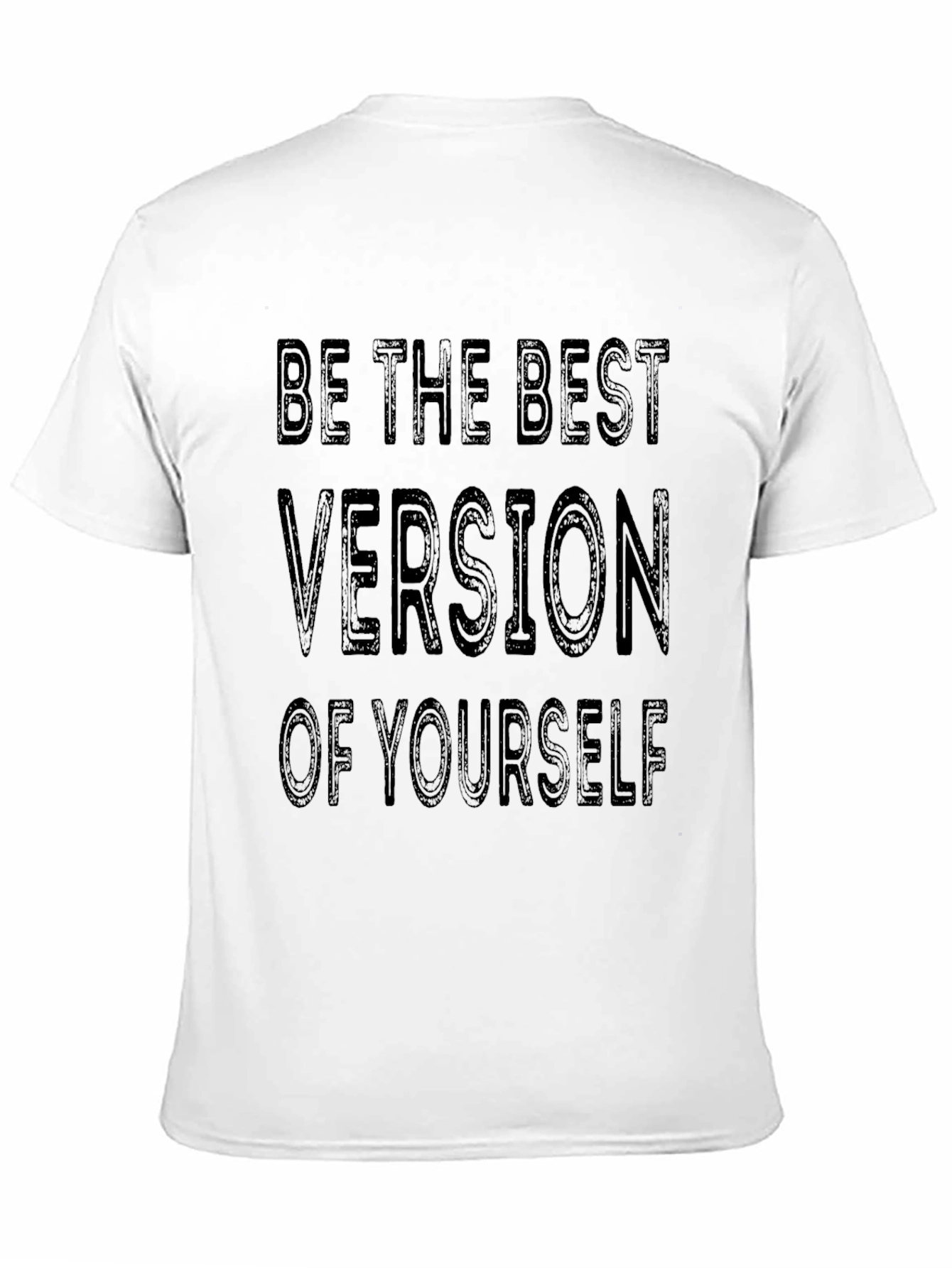 Be The Best Version of Yourself T-Shirt