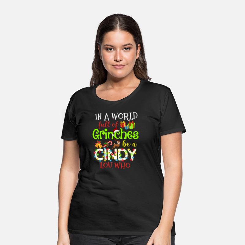 In A World Full Of Grinches Be A Cindy Lou Who