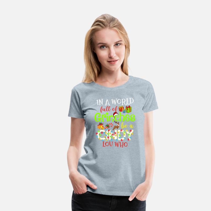 In A World Full Of Grinches Be A Cindy Lou Who