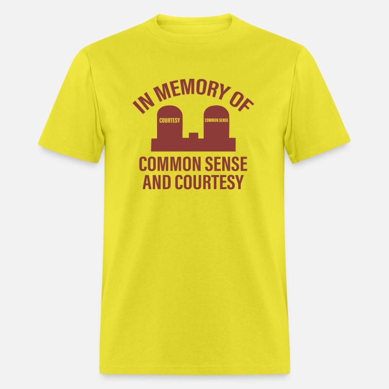 In Memory Of Common Sense And Courtesy