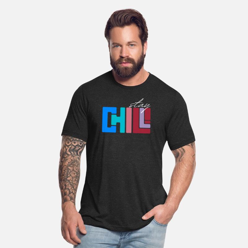 INSPIRATIONAL SAYING STAY CHILL