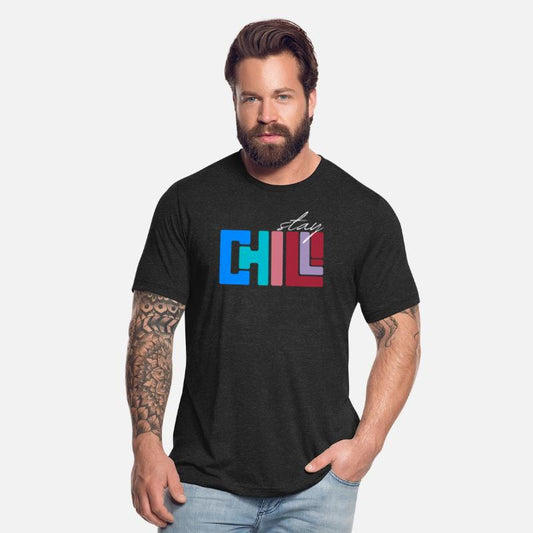 INSPIRATIONAL SAYING STAY CHILL
