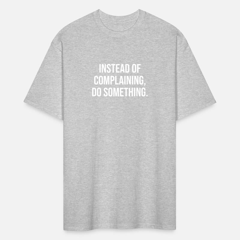 instead of complaining do something