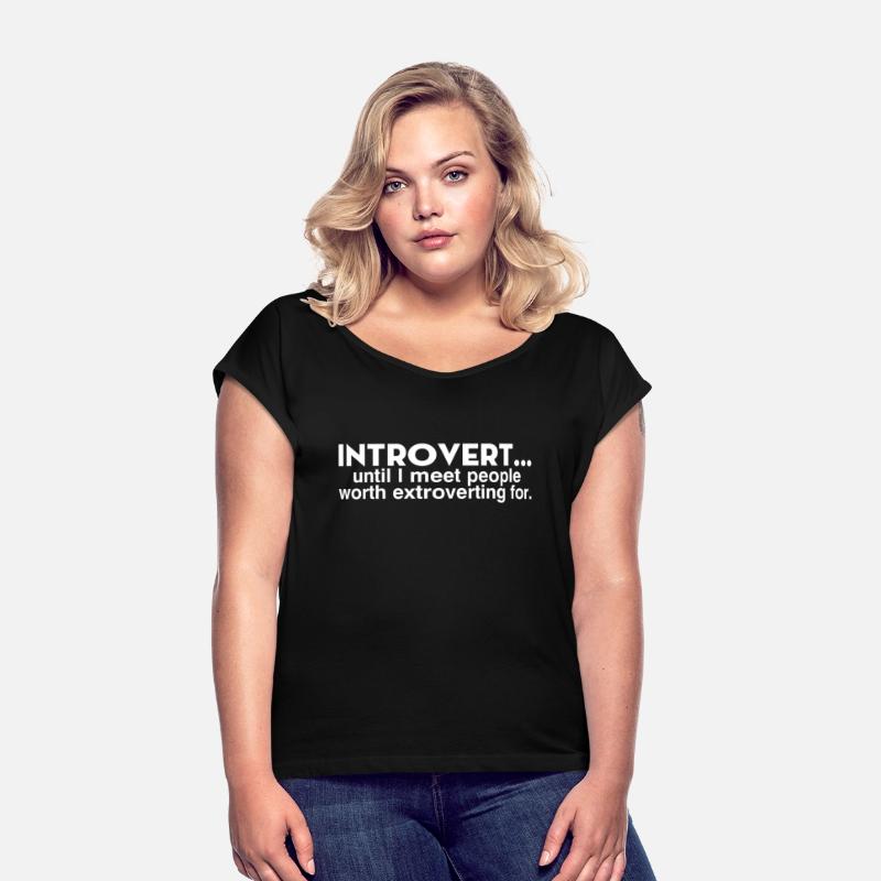 Introvert Until I Meet People Worth Extroverting