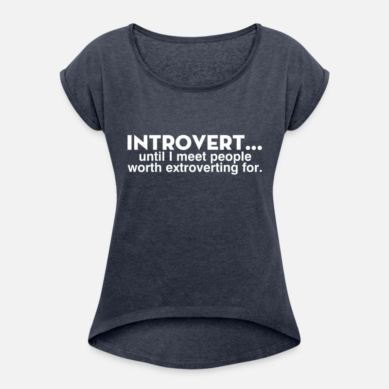 Introvert Until I Meet People Worth Extroverting