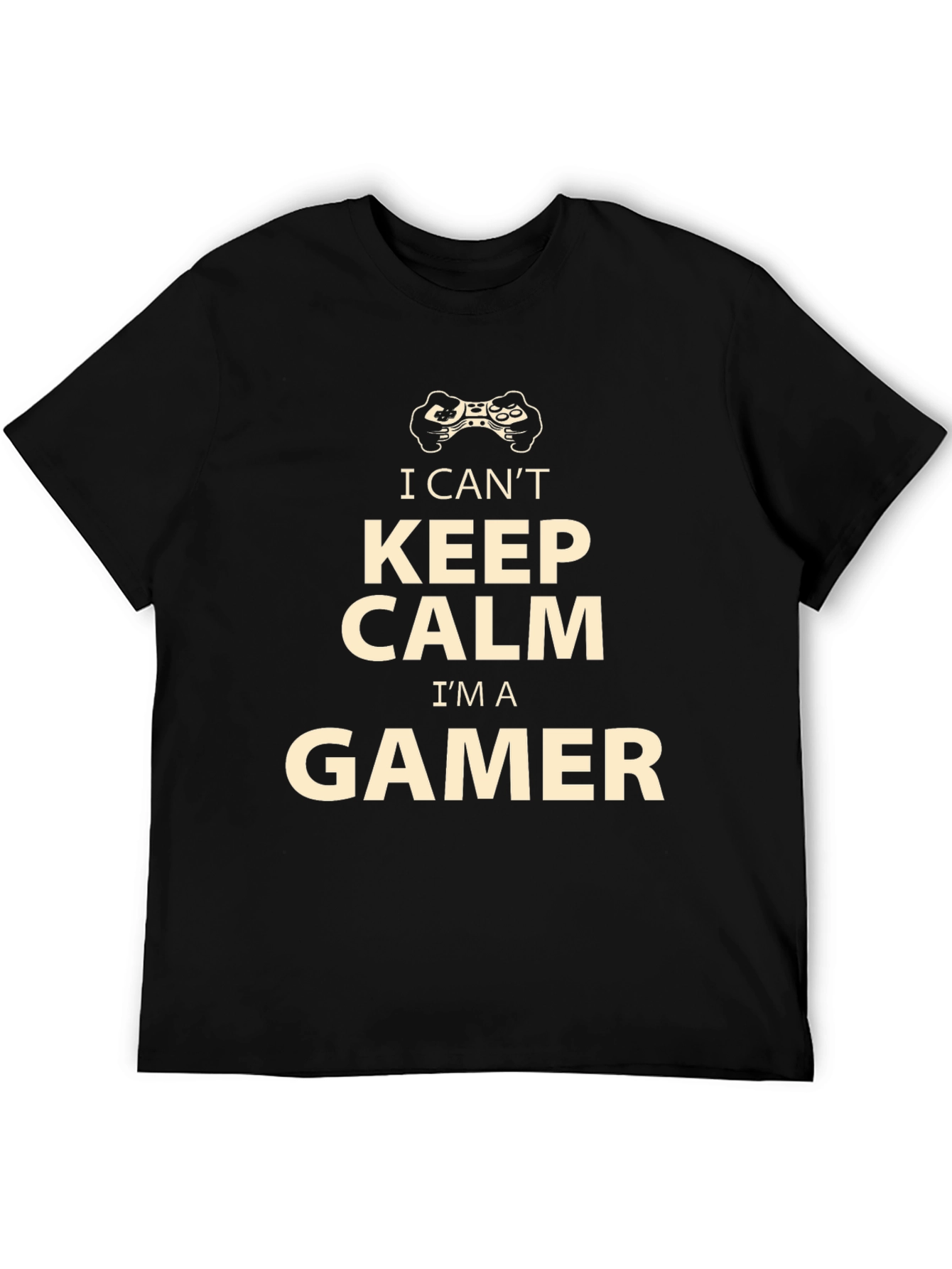 I Cant Keep Calm Im a Gamer T-Shirt