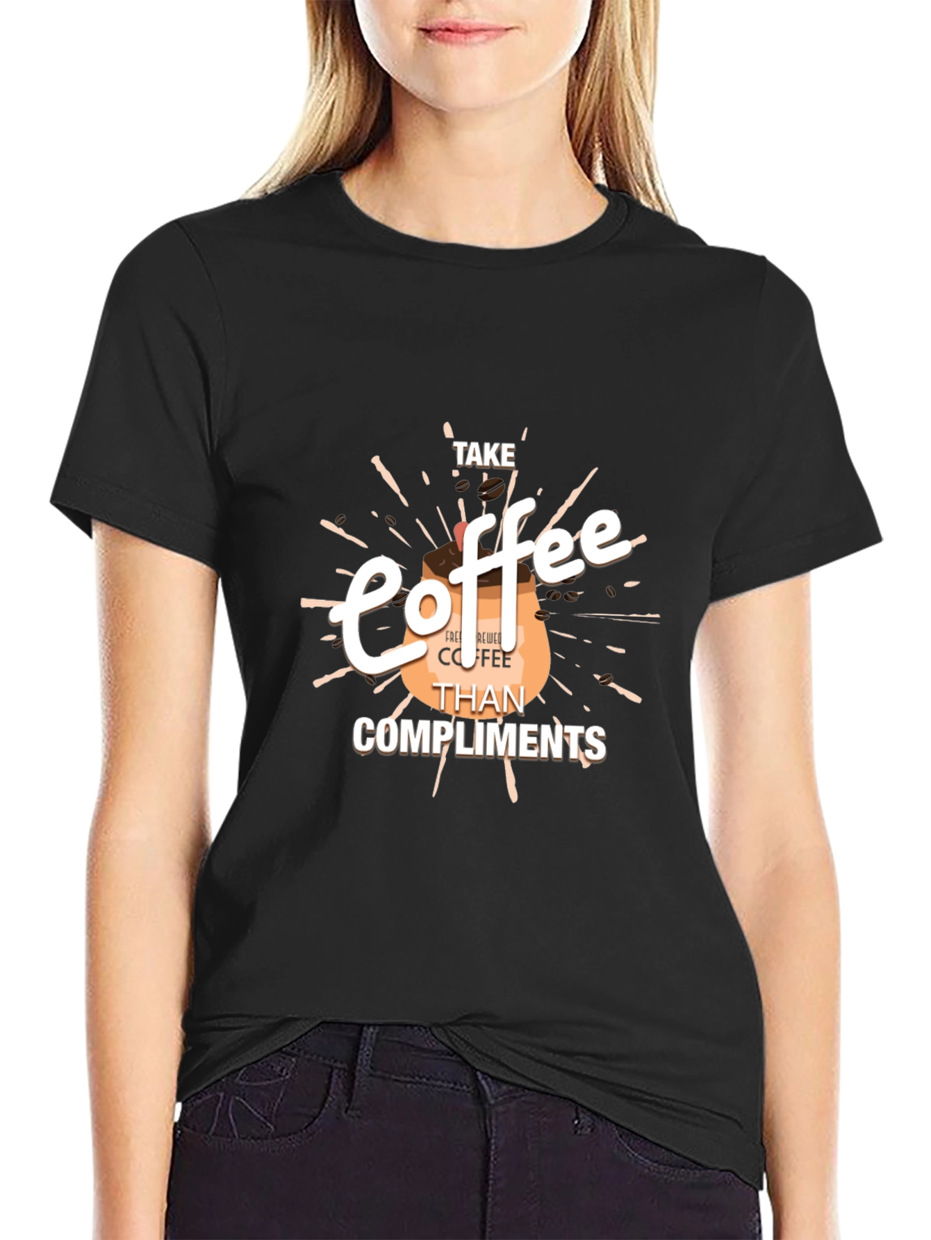 Coffee Lovers Tee: Take Coffee Than Compliments
