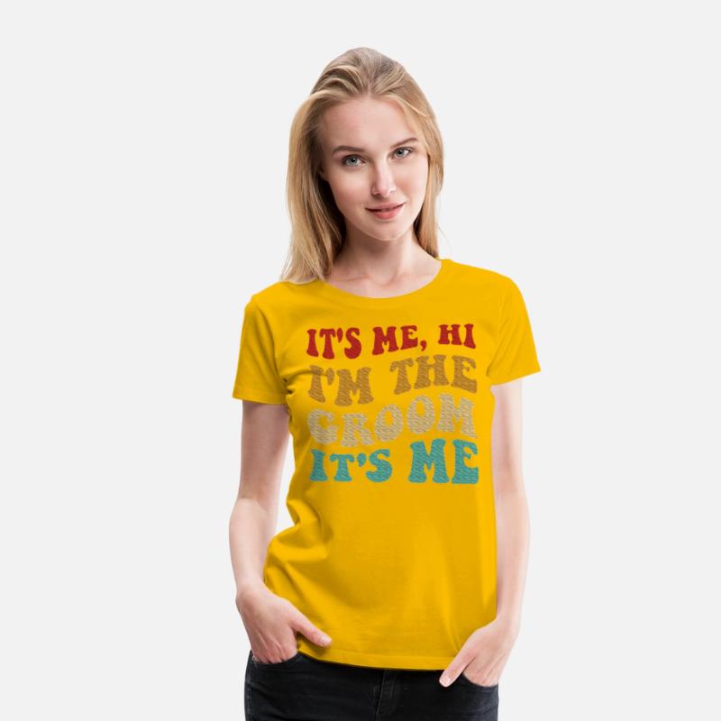 It's Me Hi Im The Groom It's Me Men Wedding Groom