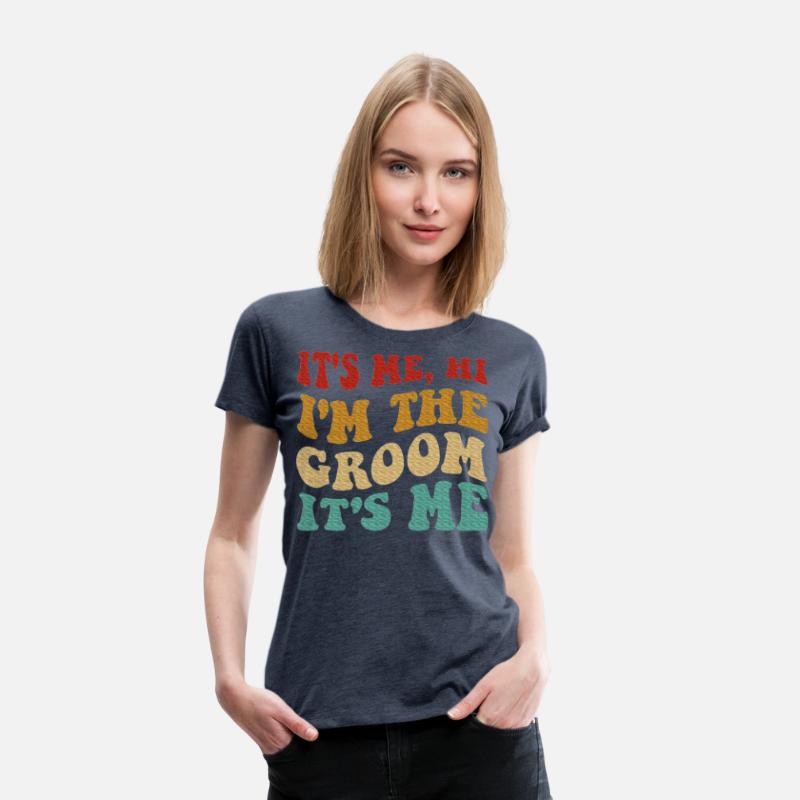 It's Me Hi Im The Groom It's Me Men Wedding Groom
