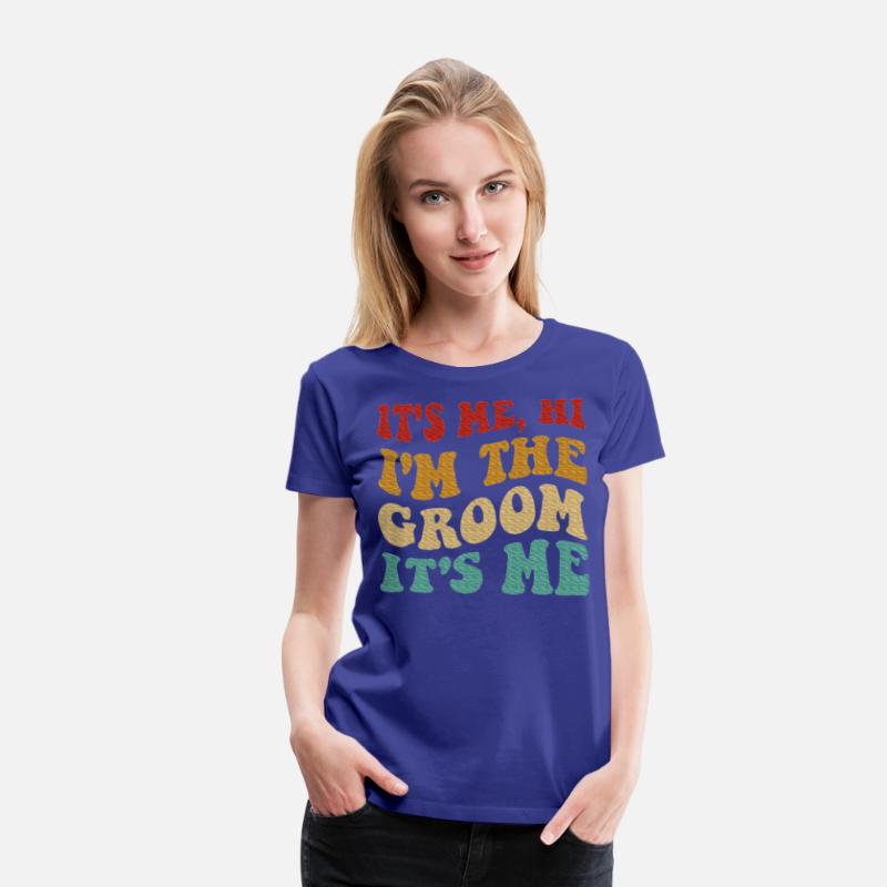 It's Me Hi Im The Groom It's Me Men Wedding Groom