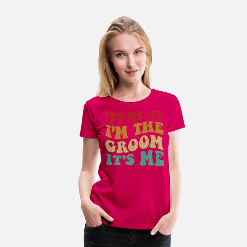 It's Me Hi Im The Groom It's Me Men Wedding Groom