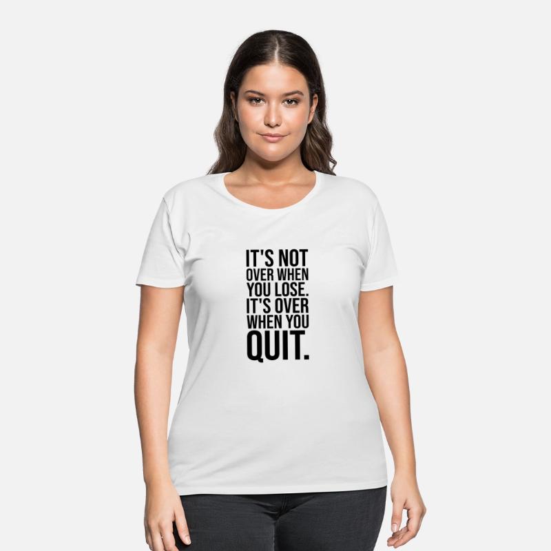 it's not over when you lose vs quit BLACK