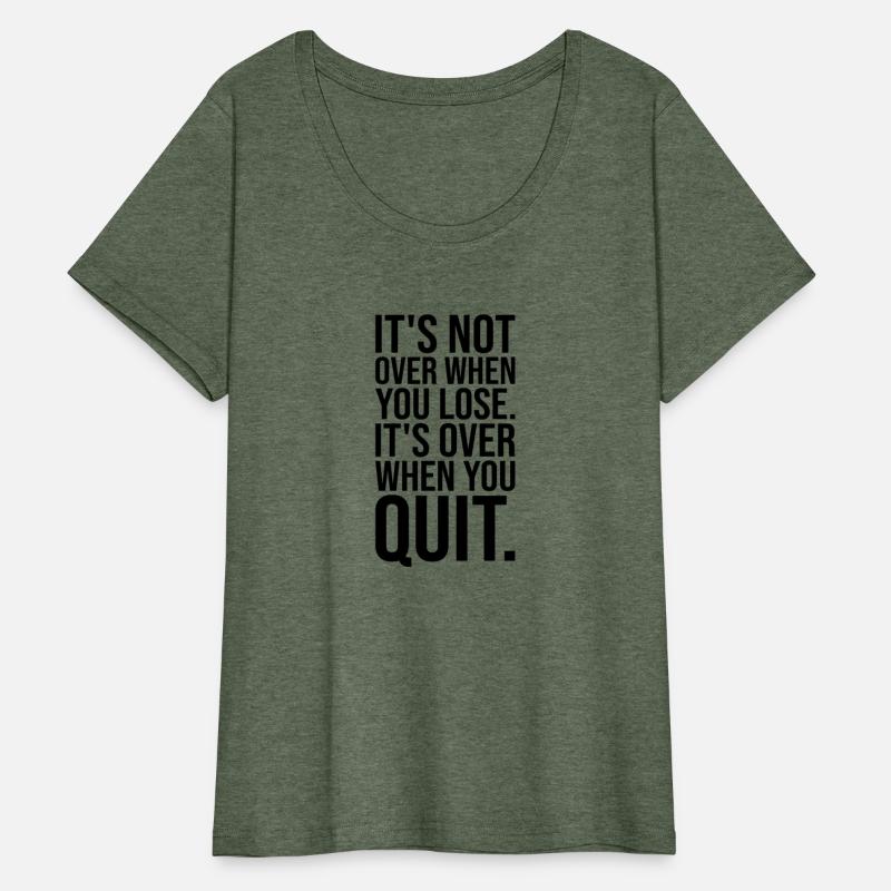 it's not over when you lose vs quit BLACK