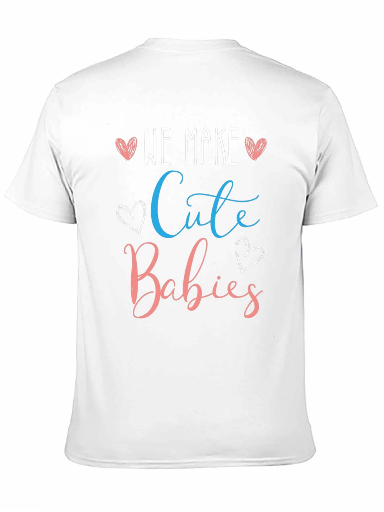 We Make Cute Babies T-Shirt - Gender Reveal Tee