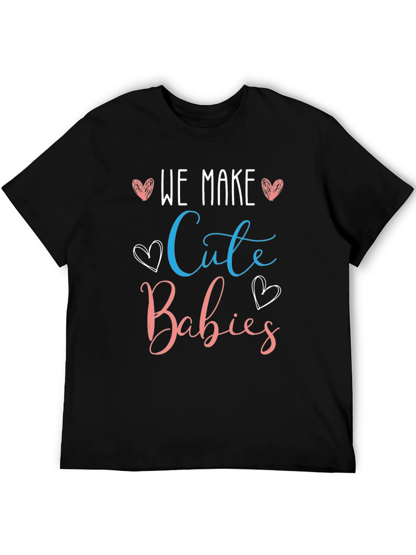 We Make Cute Babies T-Shirt - Gender Reveal Tee