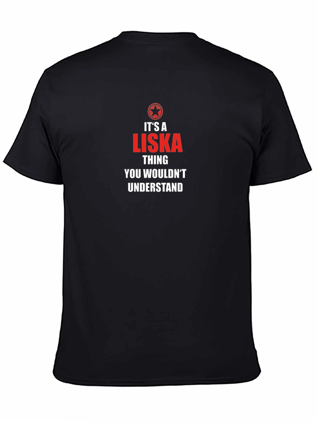 Its a Liska Thing T-Shirt - You Wouldnt Understand