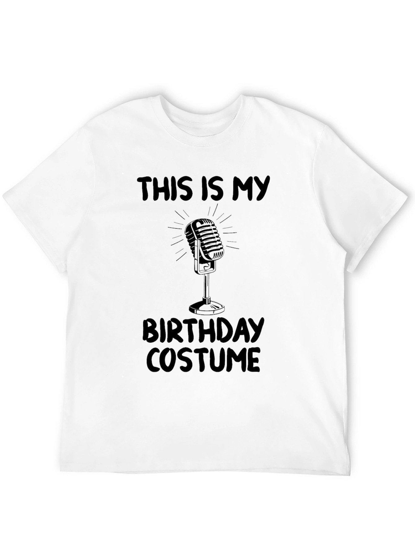 This is My Birthday Costume Microphone T-Shirt