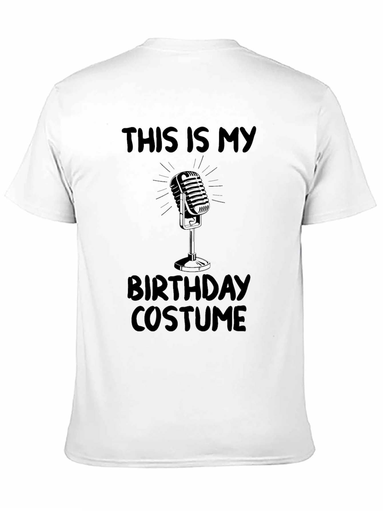 This is My Birthday Costume Microphone T-Shirt