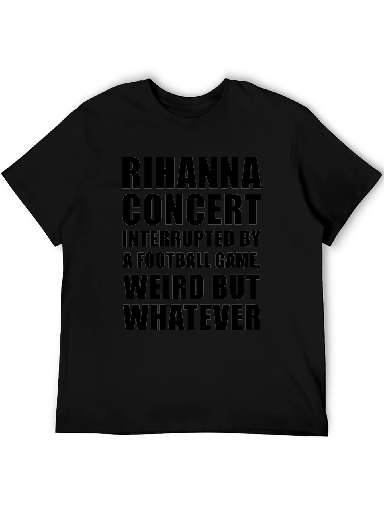 Rihanna Concert Interrupted T-Shirt