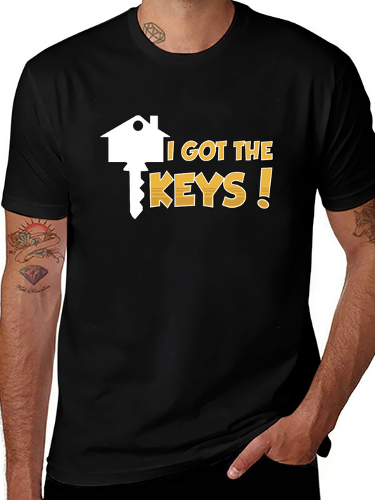 I Got the Keys T-Shirt - New Homeowner Tee