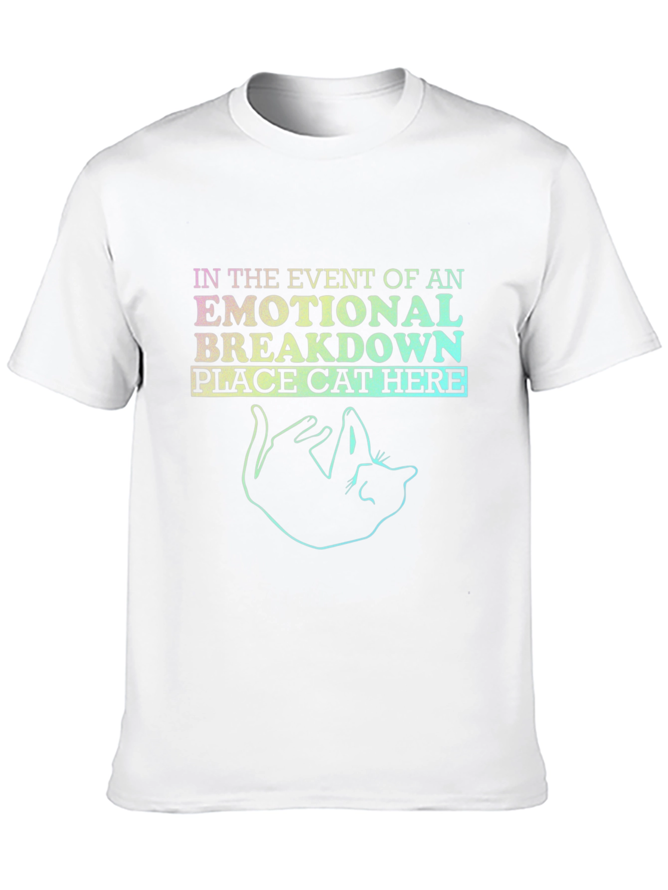 Emotional Breakdown Cat Here T-Shirt