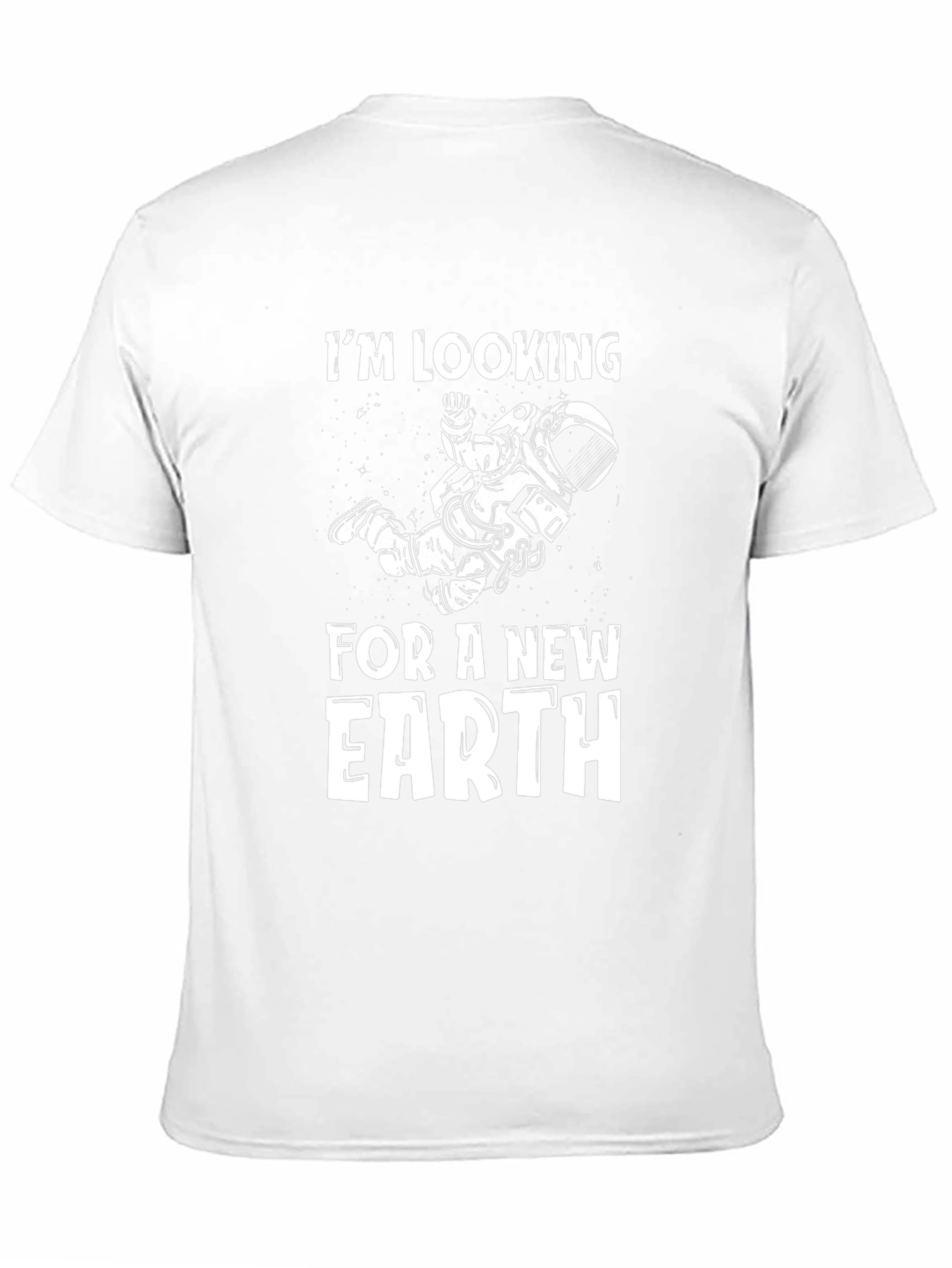 Im Looking for a New Earth T-Shirt