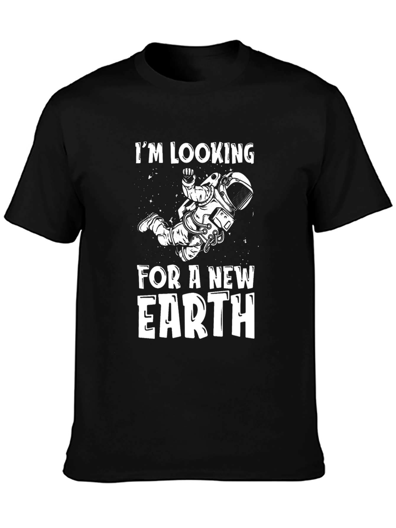 Im Looking for a New Earth T-Shirt