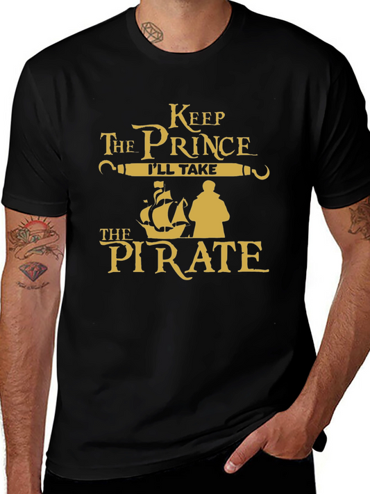 Keep The Prince Ill Take The Pirate T-Shirt