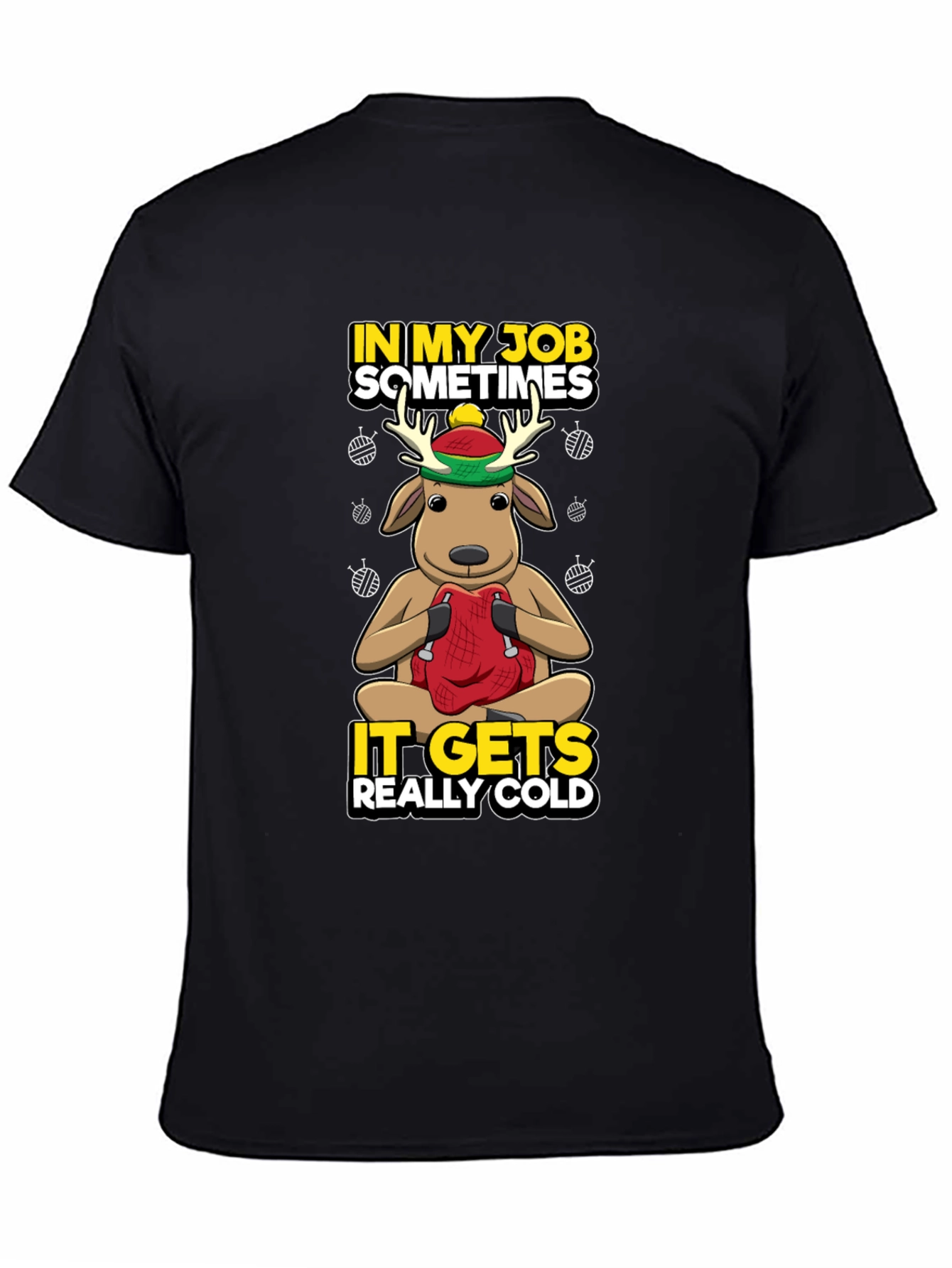 Funny Reindeer Job Cold T-Shirt