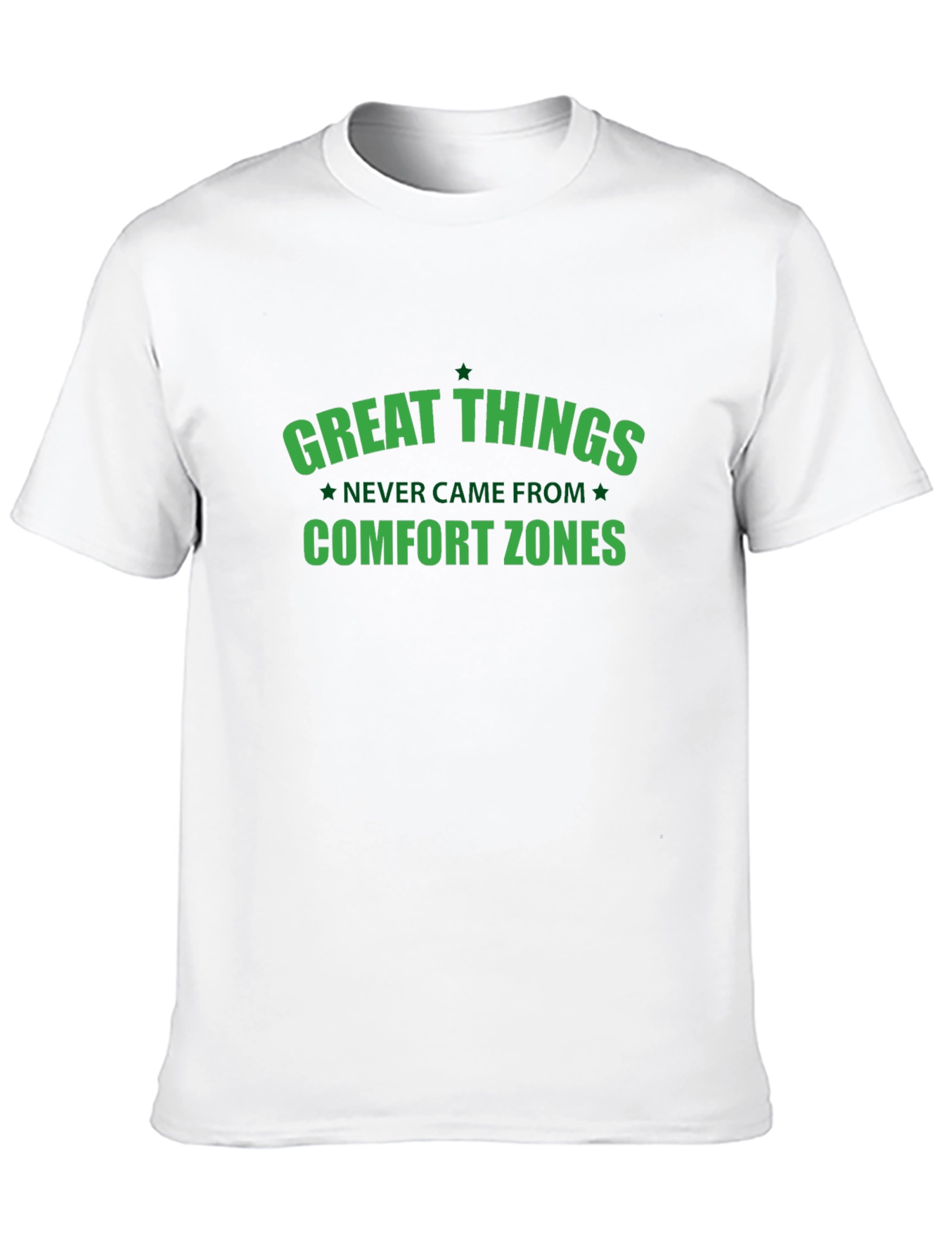 Great Things Comfort Zones T-Shirt