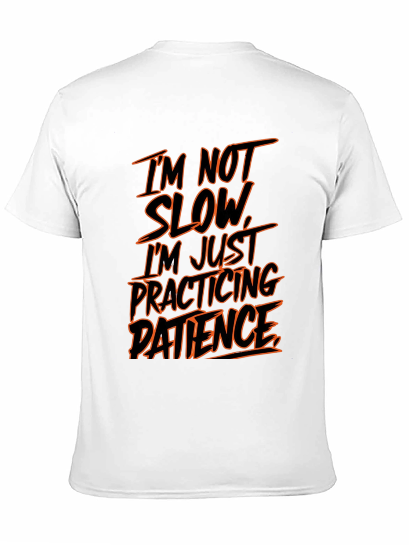 Funny Im Not Slow Graphic T-Shirt