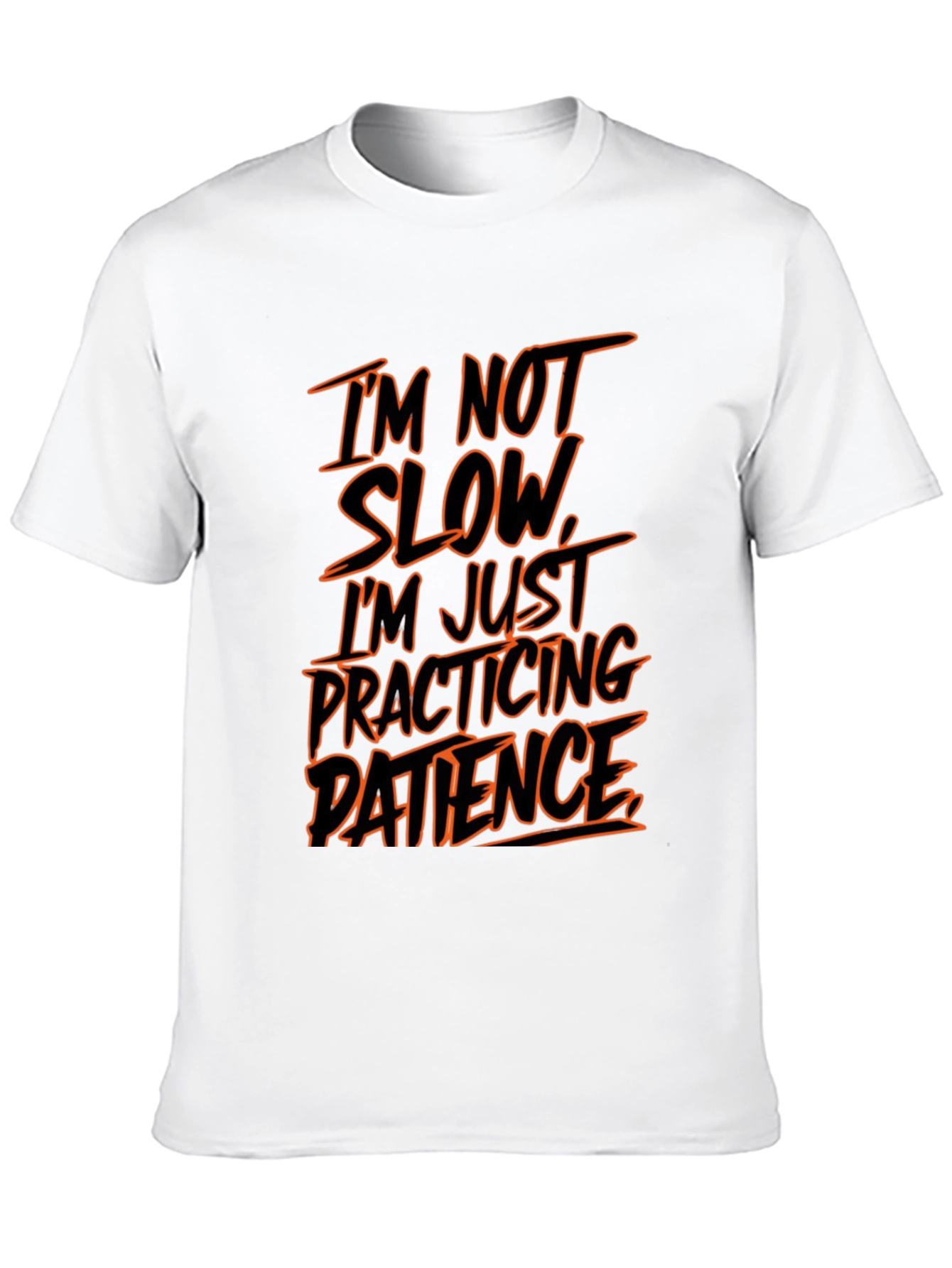 Funny Im Not Slow Graphic T-Shirt
