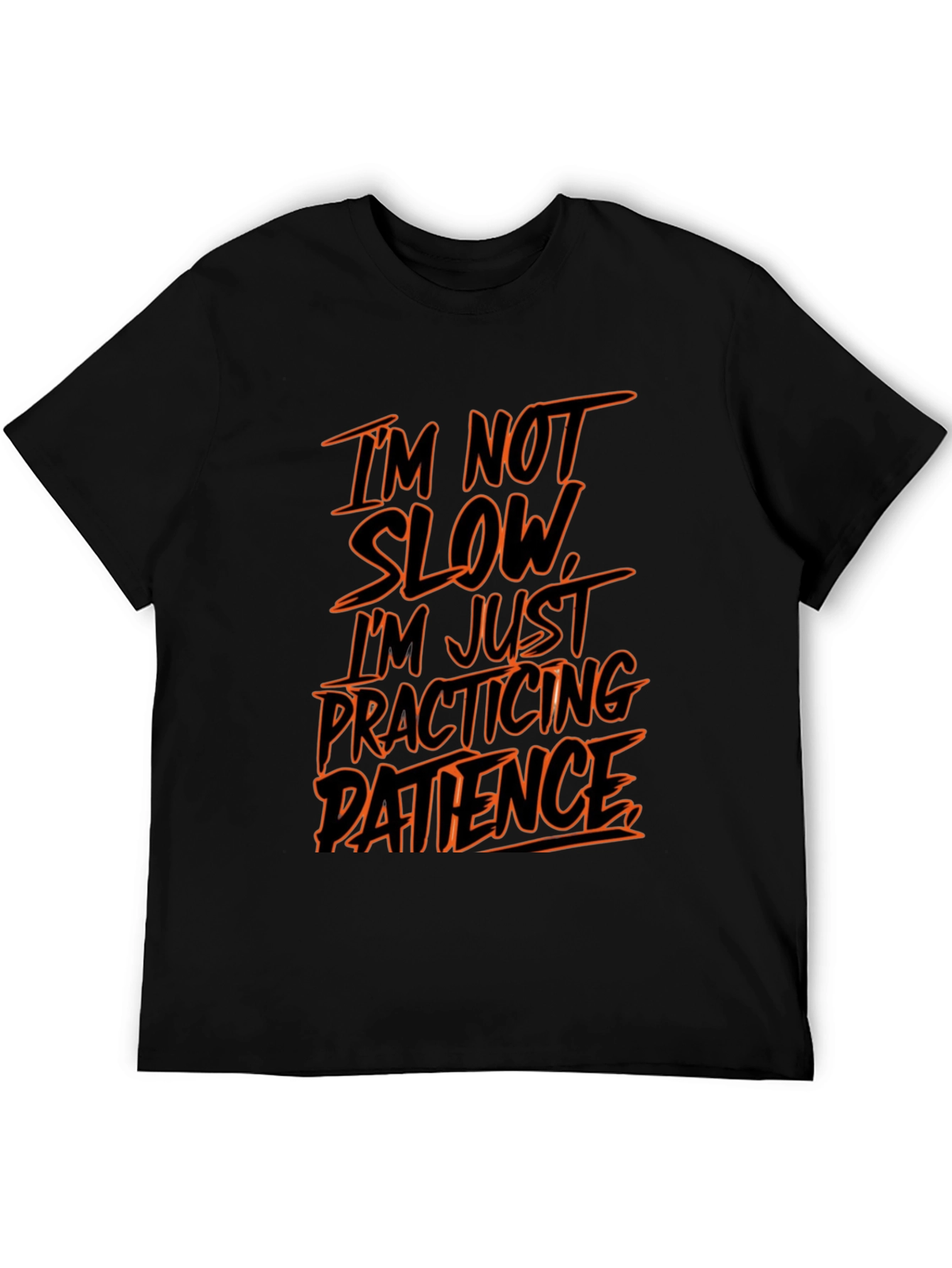 Funny Im Not Slow Graphic T-Shirt