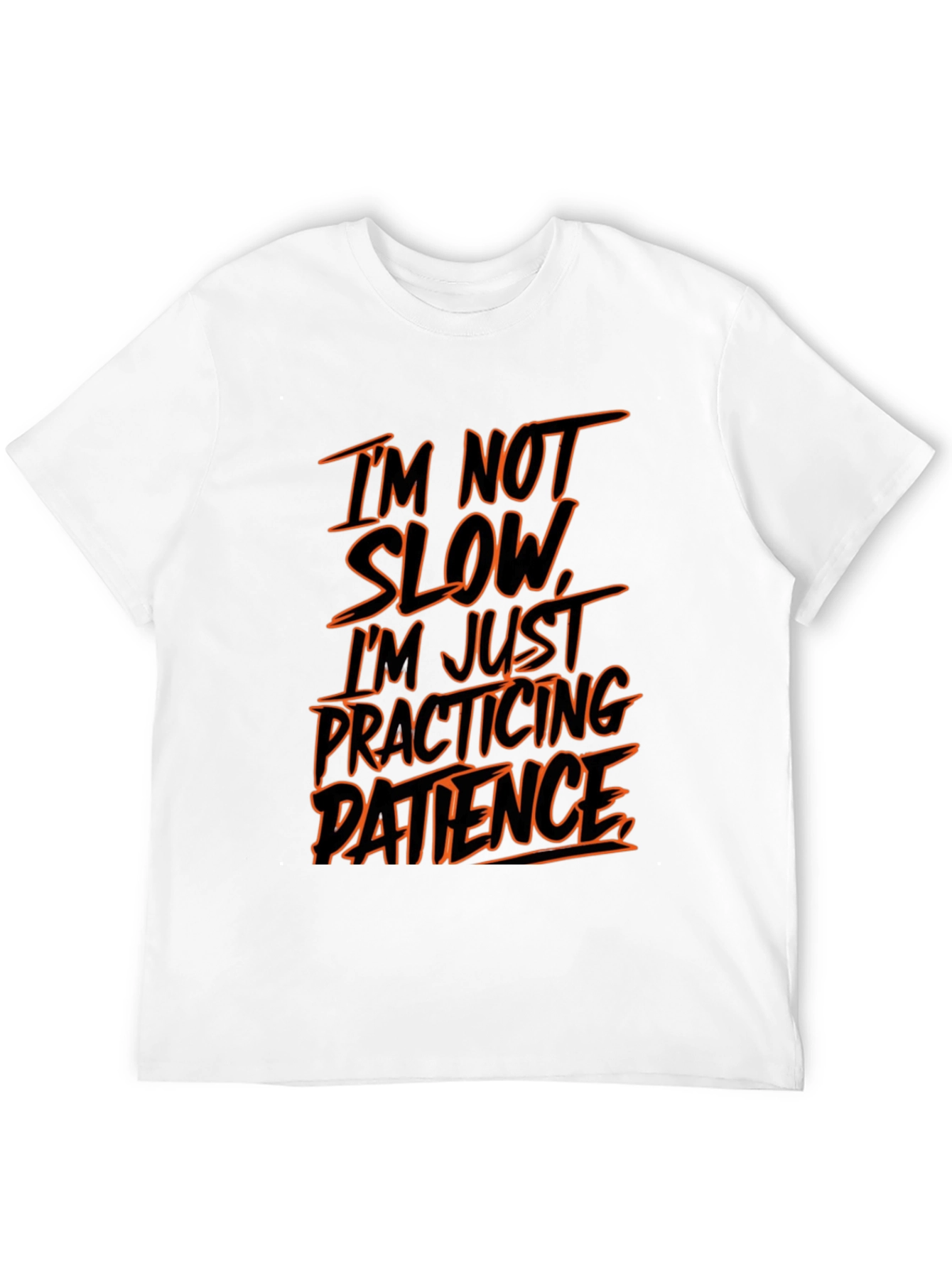 Funny Im Not Slow Graphic T-Shirt