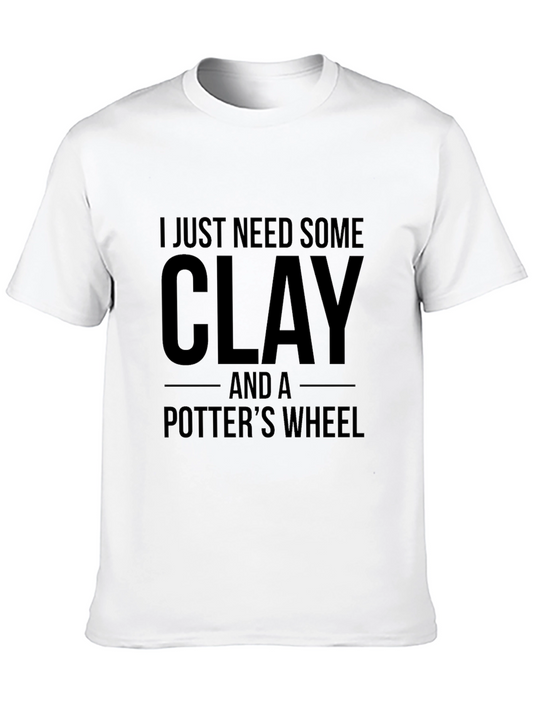 I Need Clay Potters Wheel Graphic T-Shirt