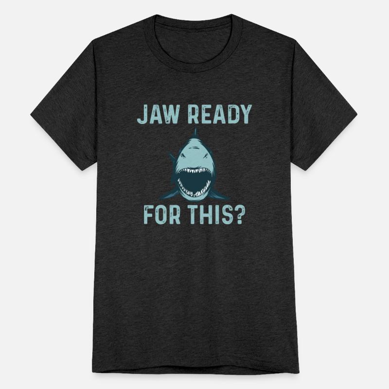 Jaw Ready For This Funny Shark Lover Ocean