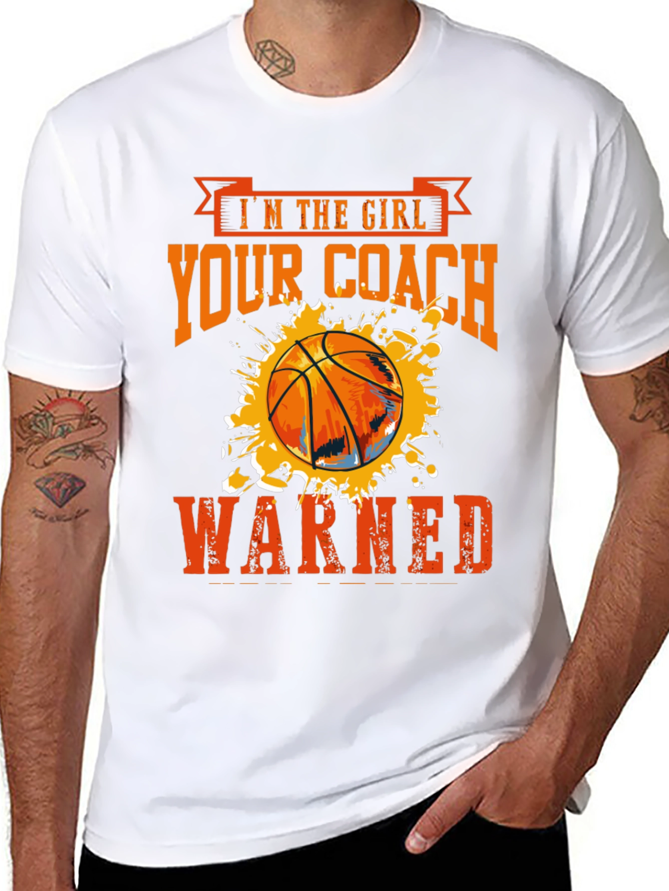 Im The Girl Your Coach Warned About Basketball T-Shirt