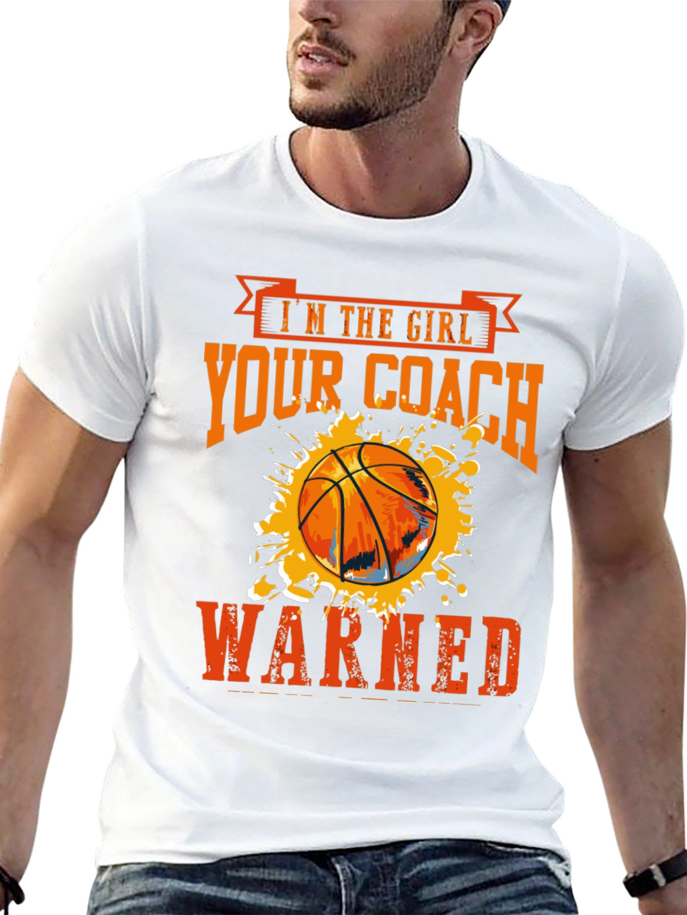 Im The Girl Your Coach Warned About Basketball T-Shirt