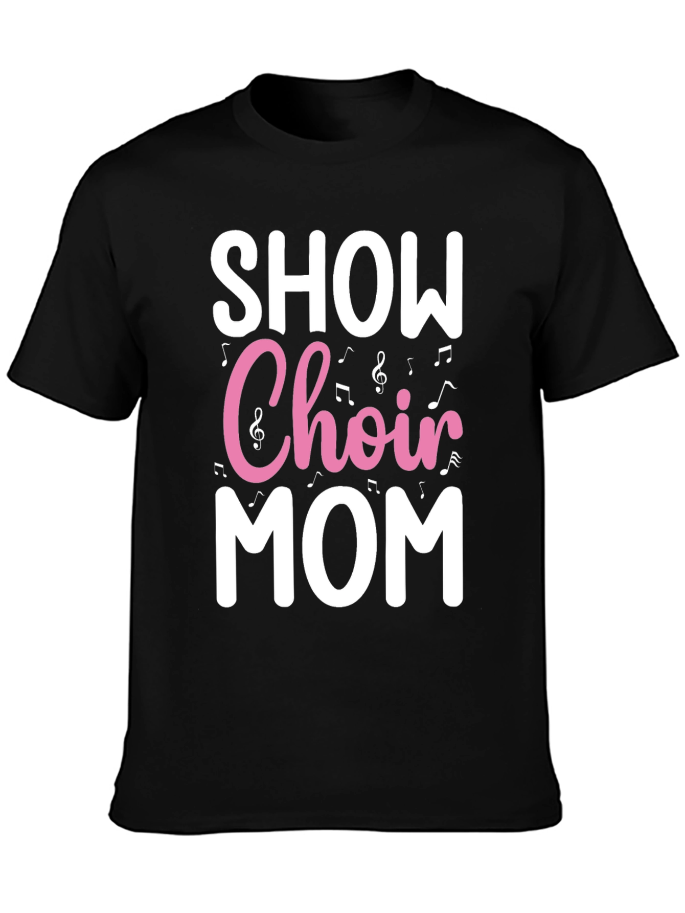 Show Choir Mom T-Shirt