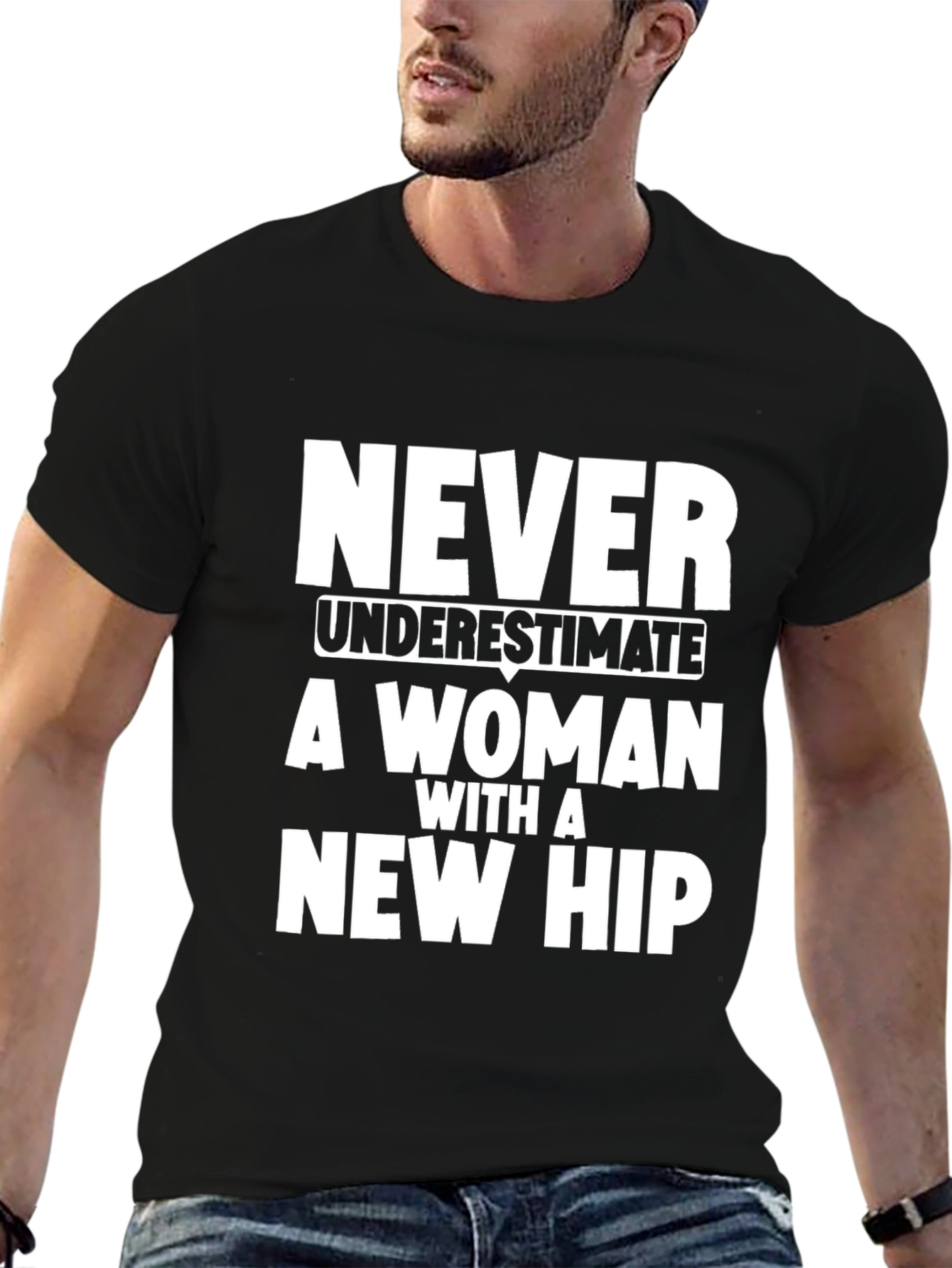 Never Underestimate Woman New Hip T-Shirt