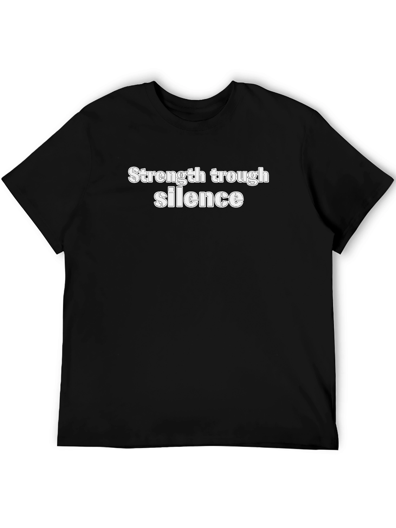 Strength Through Silence T-Shirt