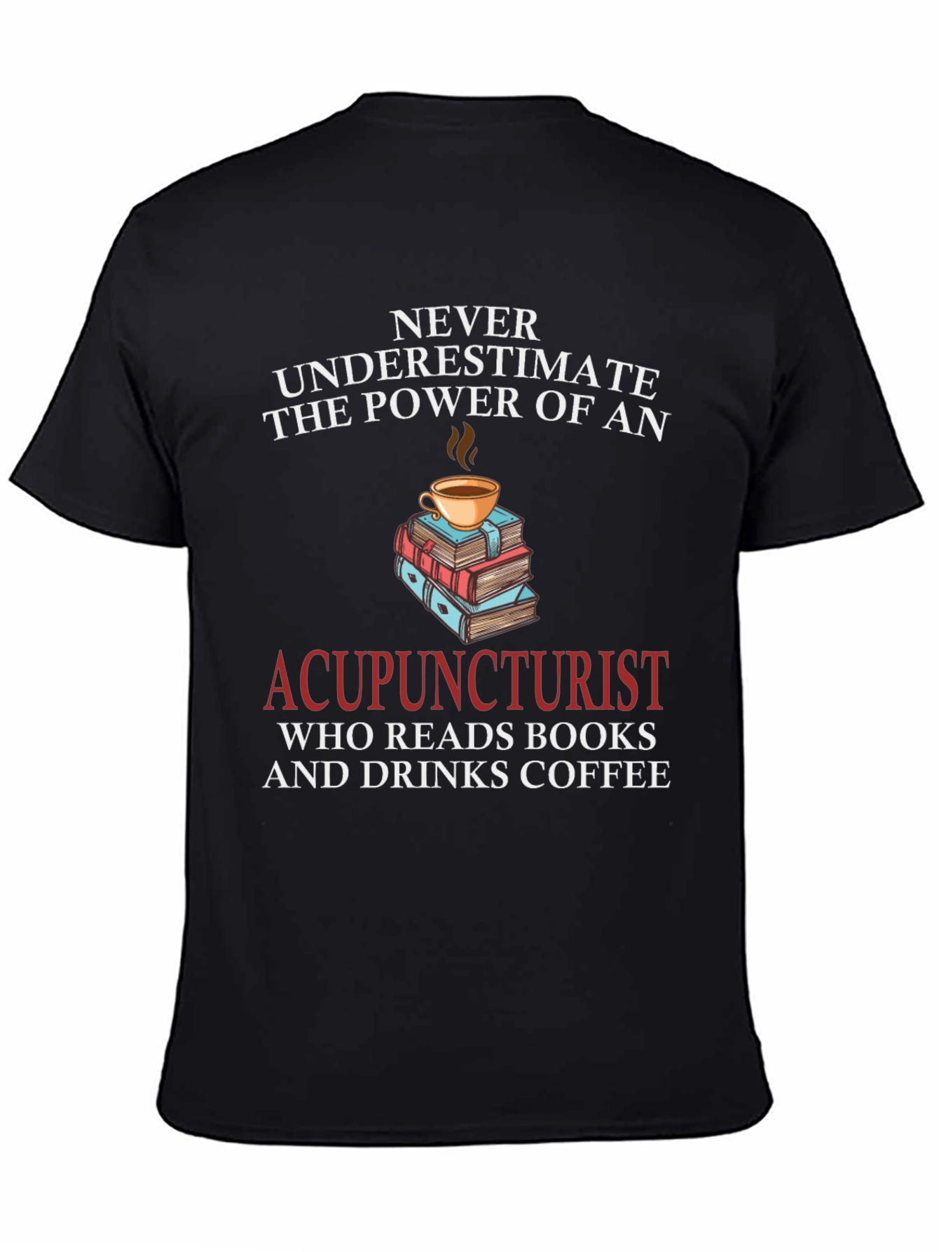 Acupuncturist Book & Coffee T-Shirt
