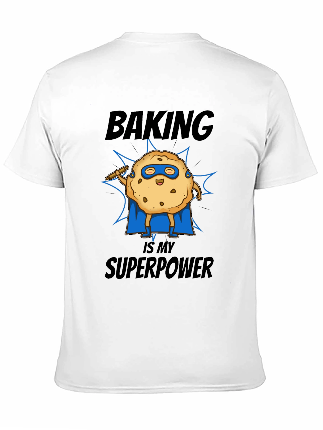 Baking is My Superpower T-Shirt Funny Cookie Superhero Tee