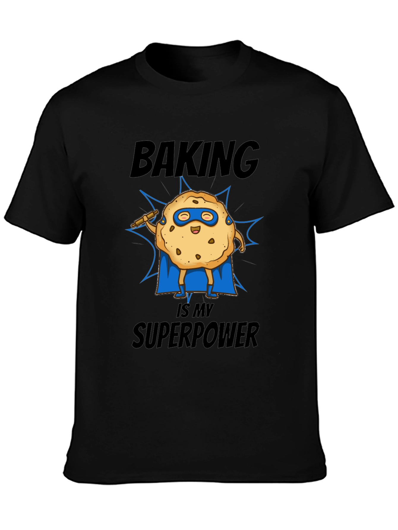 Baking is My Superpower T-Shirt Funny Cookie Superhero Tee