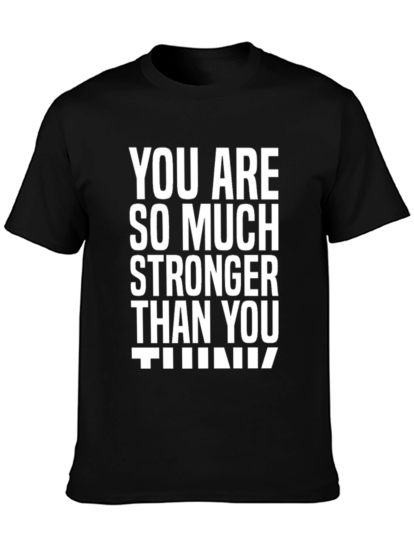 Motivational Stronger Than You Think Black T-Shirt