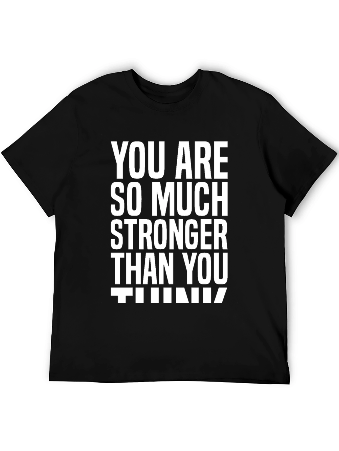 Motivational Stronger Than You Think Black T-Shirt