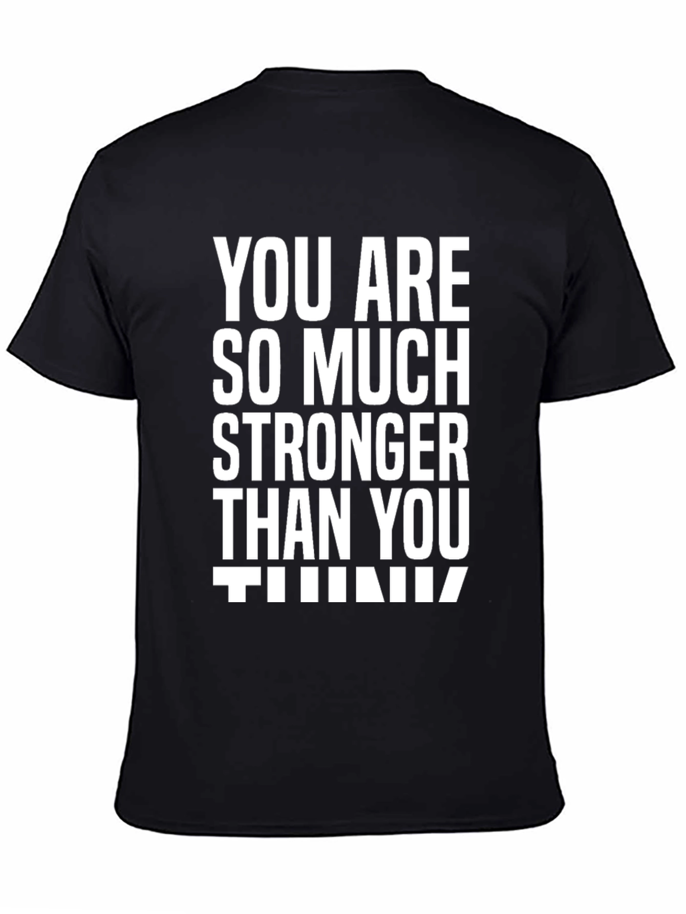 Motivational Stronger Than You Think Black T-Shirt