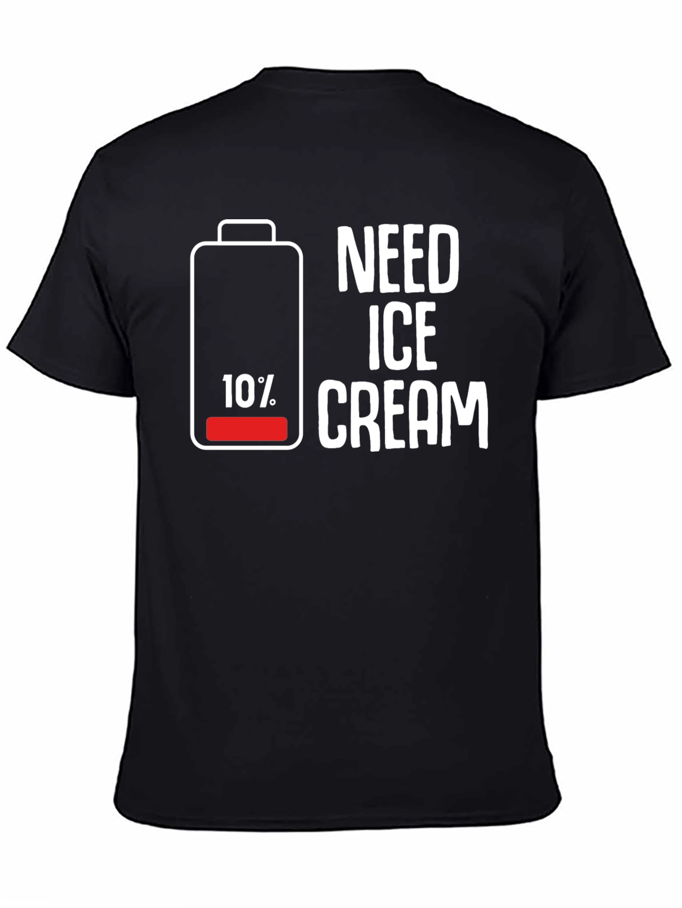Need Ice Cream T-Shirt Funny Battery Low Tee